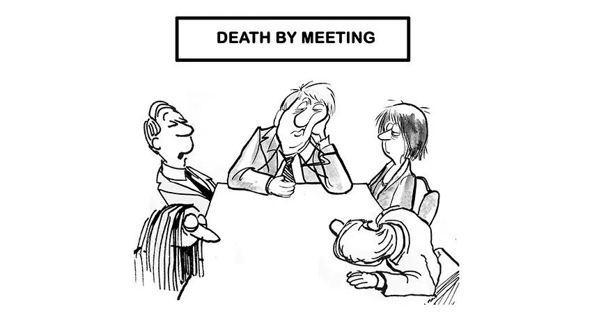 Death by meeting