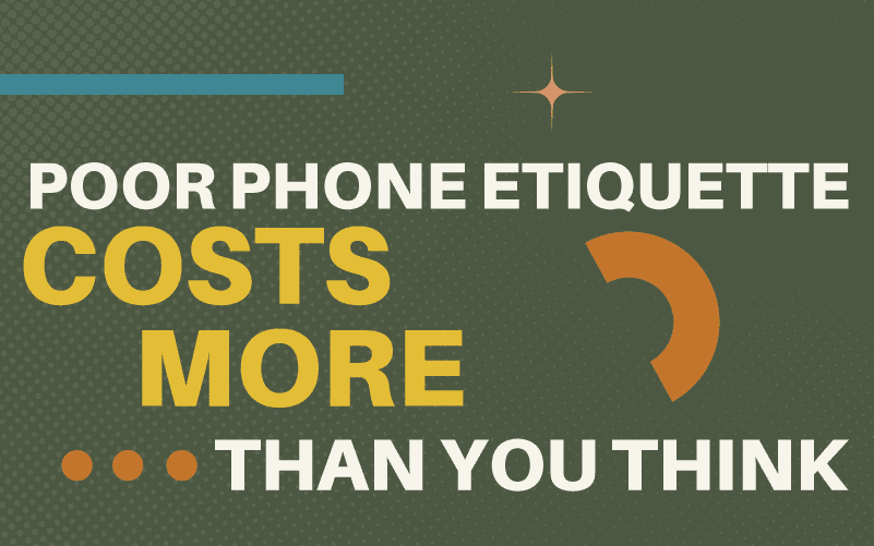 Bad Phone Etiquette Costs More Than You Think | Culture Cube Marketing