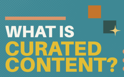 What Is Curated Content? Curation vs. Creation